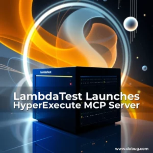 Read more about the article LambdaTest Launches HyperExecute MCP Server