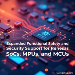 Read more about the article Expanded Functional Safety and Security Support for Renesas SoCs, MPUs, and MCUs