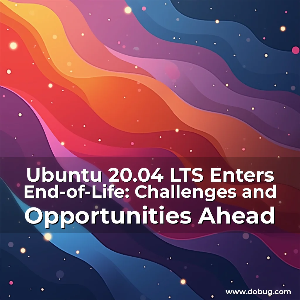 Read more about the article Ubuntu 20.04 LTS Enters End-of-Life: Challenges and Opportunities Ahead